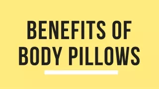 Benefits Of Body Pillows
