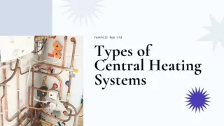Types of Central Heating Systems