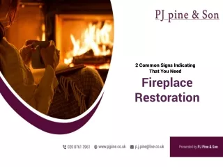 2 Common Signs Indicating That You Need Fireplace Restoration