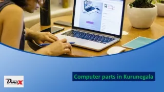 Computer parts in Kurunegala