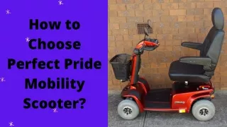 How to Choose Perfect Pride Mobility Scooter?