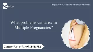 What problems can arise in Multiple Pregnancies?