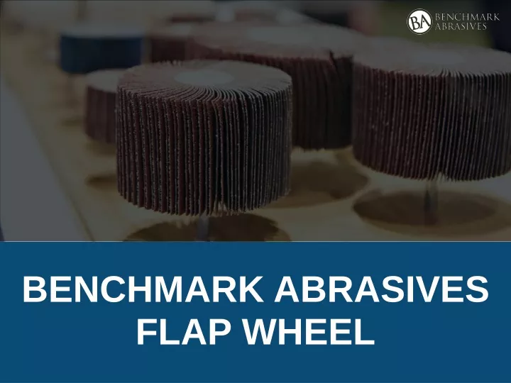 benchmark abrasives flap wheel