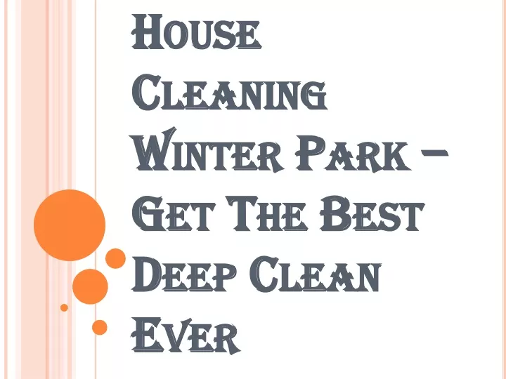 house cleaning winter park get the best deep clean ever