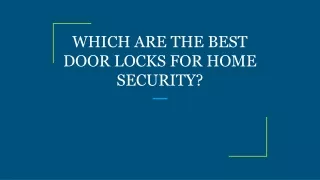 which are the best door locks for home security
