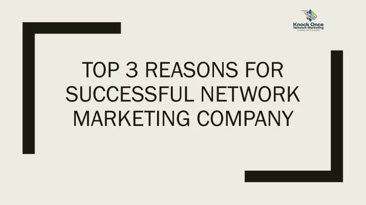 top 3 reasons for successful network marketing company