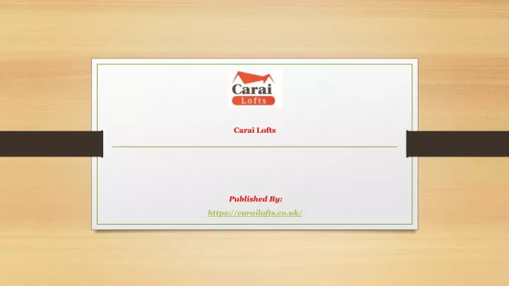 carai lofts published by https carailofts co uk