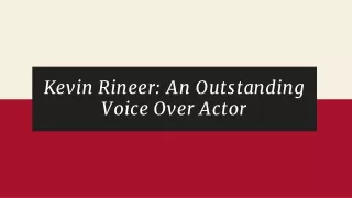 Kevin Rineer - Great Voice Over Actor