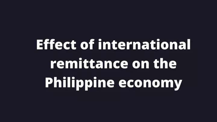 effect of international remittance