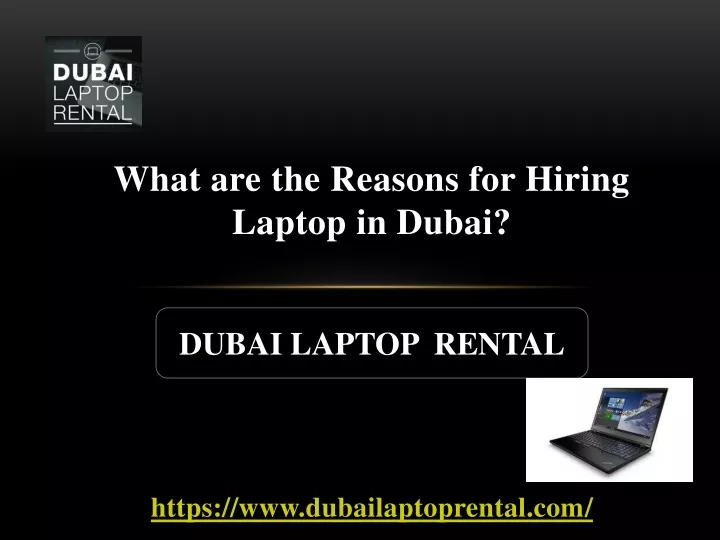 what are t he reasons for hiring laptop in dubai