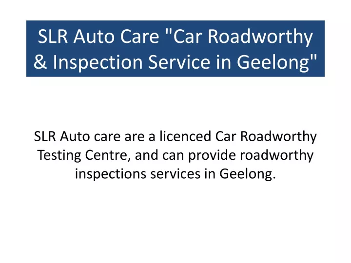 slr auto care car roadworthy inspection service in geelong