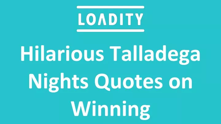 hilarious talladega nights quotes on winning