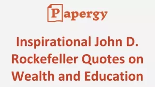 Inspirational John D. Rockefeller Quotes on Wealth and Education