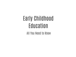 Early Childhood Education- All You Need to Know