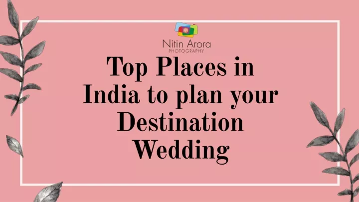 top places in india to plan your destination