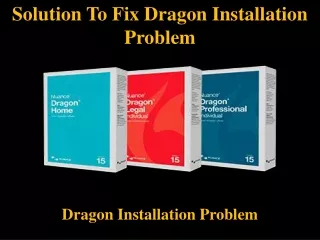 solution to fix dragon installation problem
