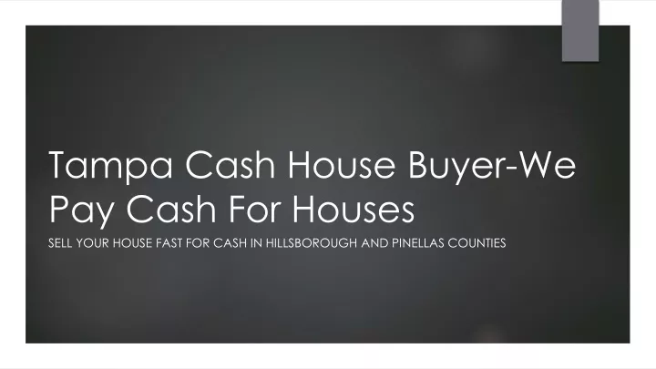 tampa cash house buyer we pay cash for houses