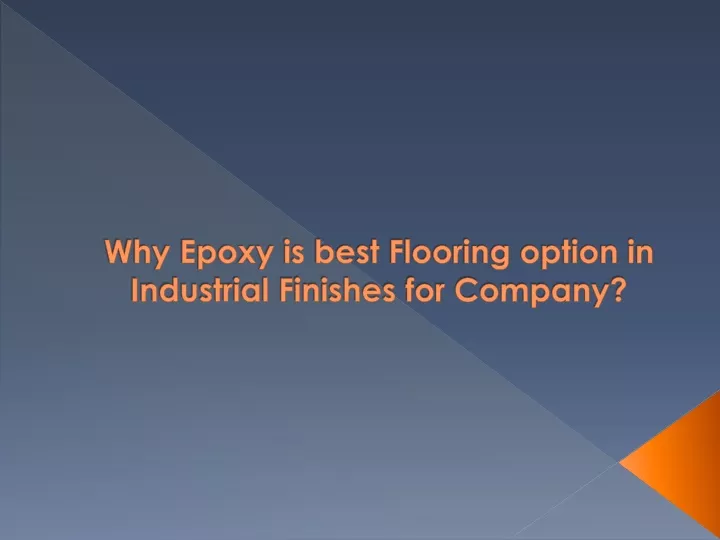why epoxy is best flooring option in industrial finishes for company
