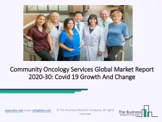 2020 Community Oncology Services Market Size, Growth, Drivers, Trends And Forecast