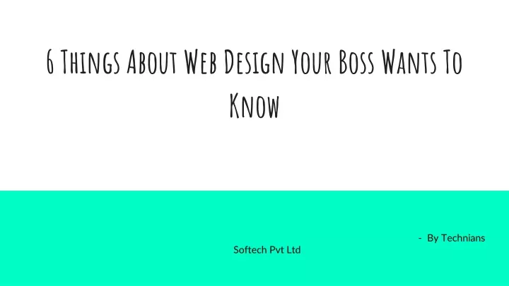 6 things about web design your boss wants to know