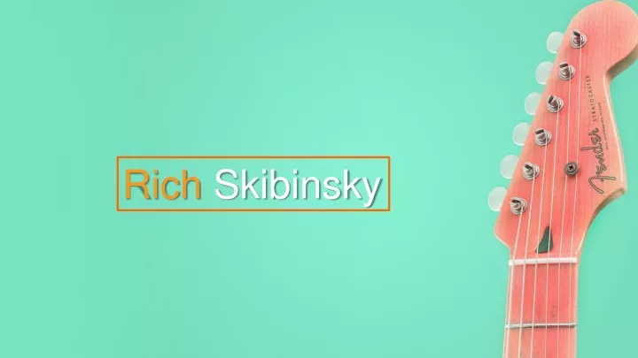 rich skibinsky