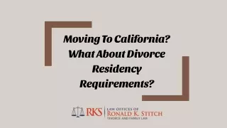 Moving To California? What About Divorce Residency Requirements?