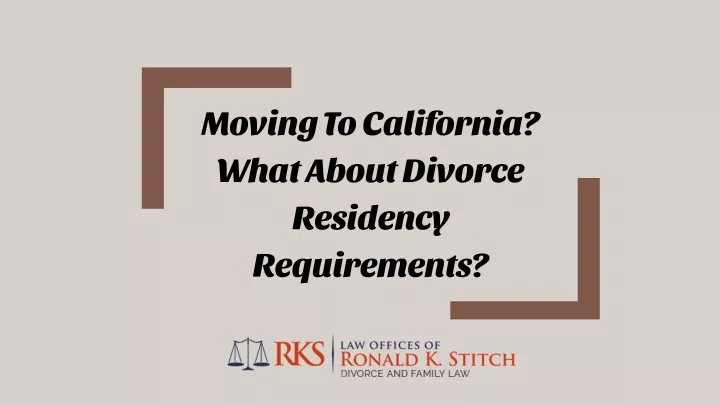moving to california what about divorce residency