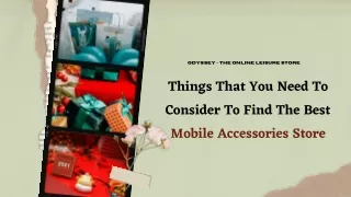 Things That You Need To Consider To Find The Best Mobile Accessories Store