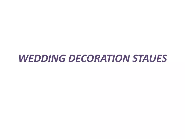 wedding decoration staues