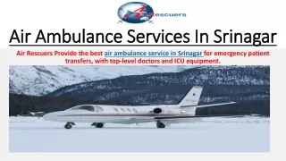 Air Ambulance Services in Srinagar | Air Rescuers: 9870001118