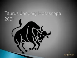 Free Taurus Monthly Horoscope | Taurus January 2021 Horoscope | Astro Yukti