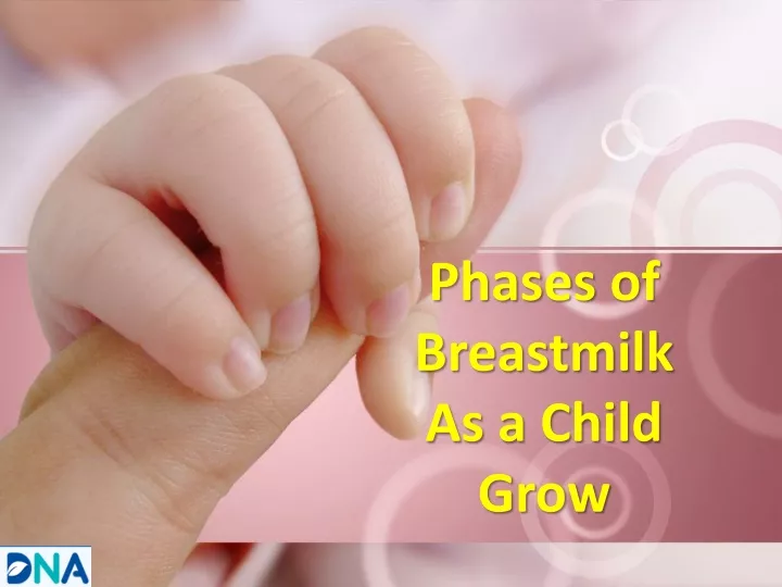 phases of breastmilk as a child grow