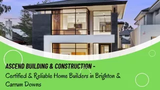 Ascend Building & Construction - Certified & Reliable Home Builders in Brighton & Carrum Downs