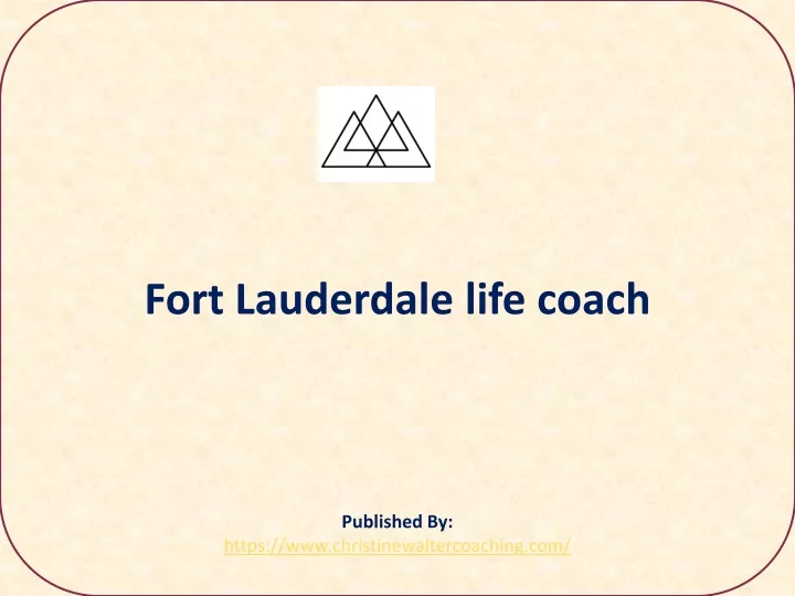 fort lauderdale life coach published by https www christinewaltercoaching com