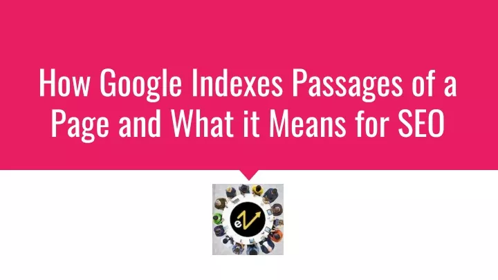 how google indexes passages of a page and what it means for seo