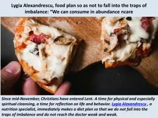 Lygia Alexandrescu, food plan so as not to fall into the traps of imbalance: “We can consume in abundance ncare