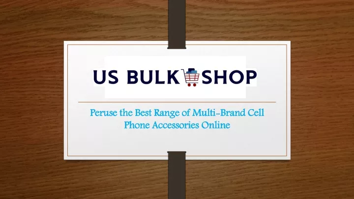 peruse the best range of multi brand cell phone accessories online