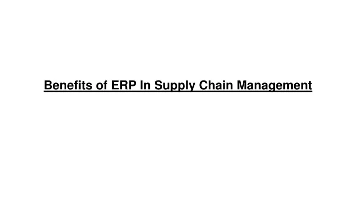 benefits of erp in supply chain management