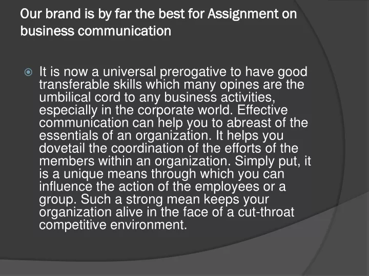our brand is by far the best for assignment on business communication