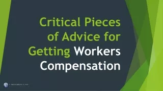 critical pieces of advice for getting workers compensation