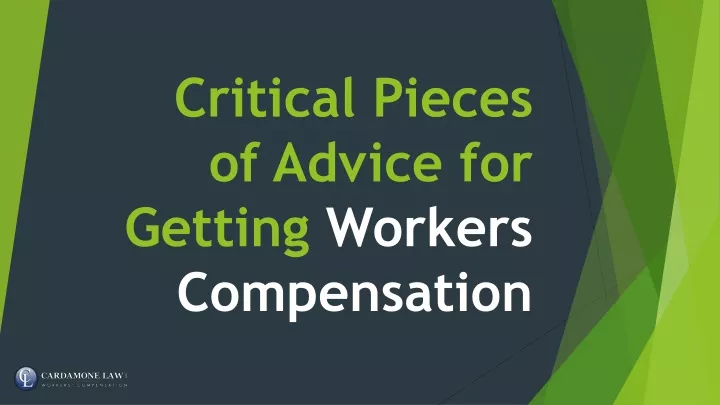 critical pieces of advice for getting workers compensation
