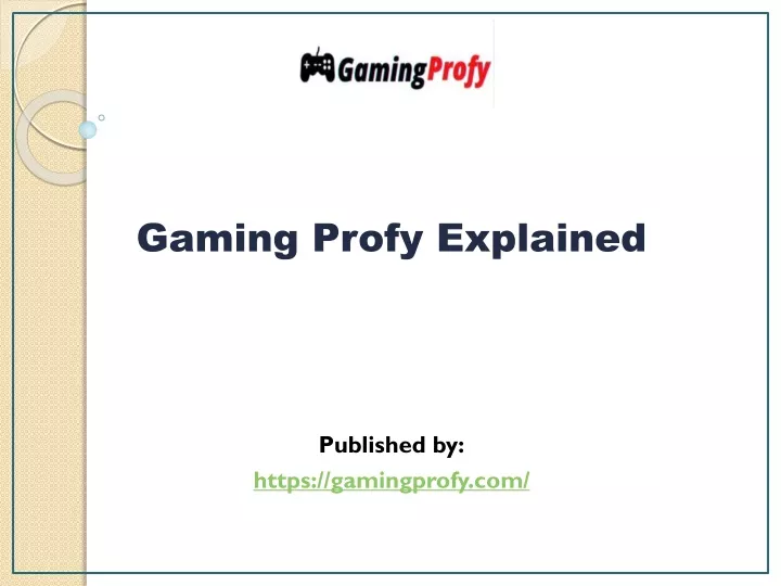 gaming profy explained published by https gamingprofy com