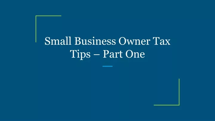 small business owner tax tips part one