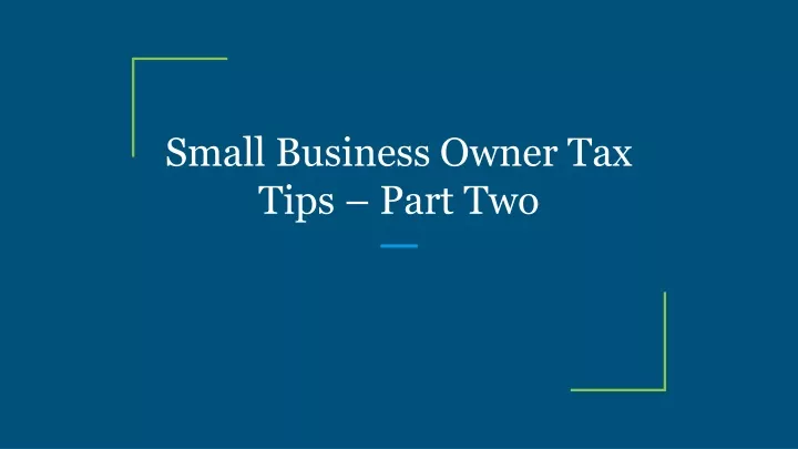 small business owner tax tips part two