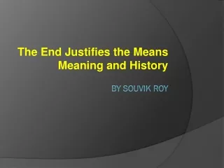 The End Justifies the Means Meaning and History