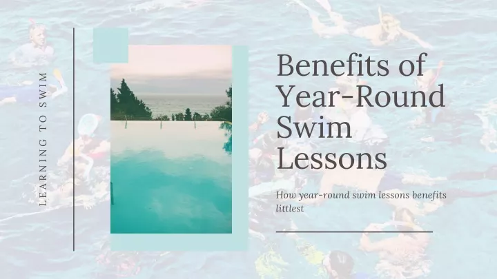 benefits of year round swim lessons