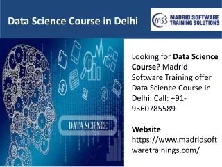 Get Data Science Course in Delhi with Madrid Software Training.