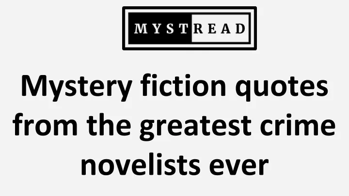 mystery fiction quotes from the greatest crime