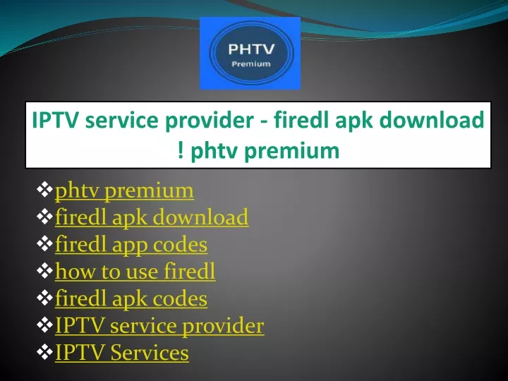 iptv service provider firedl apk download phtv