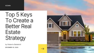 Top 5 Keys To Create a Better Real Estate Strategy